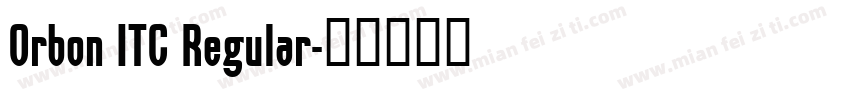 Orbon ITC Regular字体转换